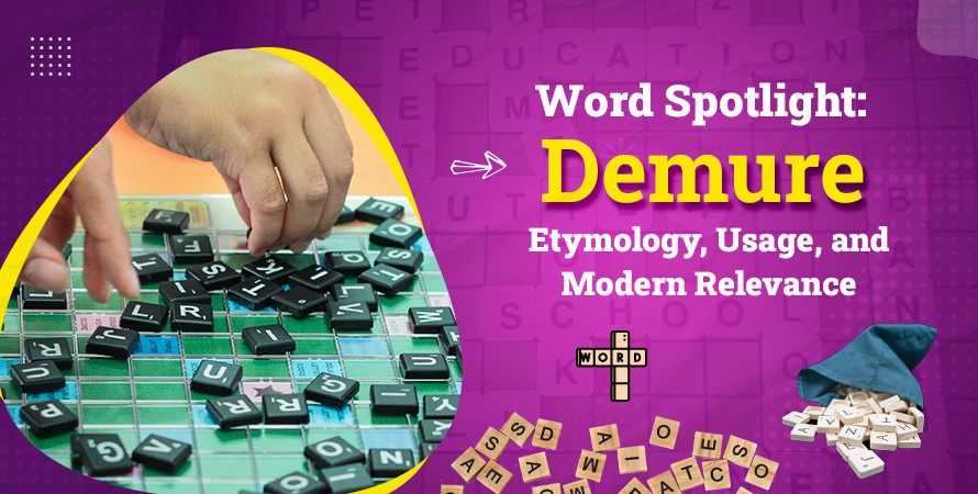 Word Spotlight: ‘Demure’ – Etymology, Usage, and Modern Relevance